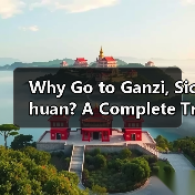 Why Go to Ganzi, Sichuan? A Complete Travel Guide for the Ultimate Adventure(图1) Why Go to Ganzi, Sichuan? A Complete Travel Guide for the Ultimate Adventure(图1)